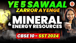 5 Most IMPORTANT Questions  Minerals And Energy Resources Class 10 🔥 CBSE 2024 Full SST Revision [upl. by Zeus]