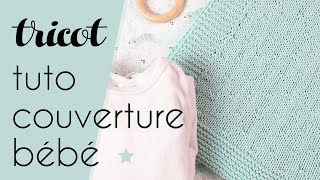 DIY Couverture en tricot pour bébé  Tuto tricot pour débutant par Alice Gerfault [upl. by Ahsiened]