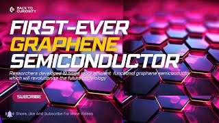 Scientists develop World’s First Graphene Semiconductor  Quantum Computing  Breakthrough  Georgia [upl. by Kass]