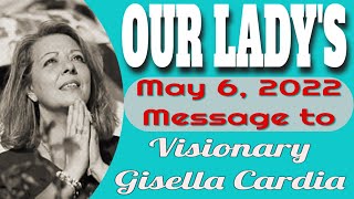 Our Ladys Message to Gisella Cardia for May 6 2022 [upl. by Nuoras]