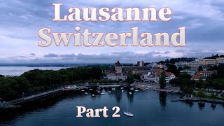 Lausanne Switzerland Walking tour Part 2 Outdoor Tavel [upl. by Blanchette]