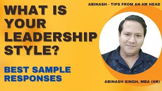 Interview Question 5 What is your leadership style Best sample responses [upl. by Jackelyn784]