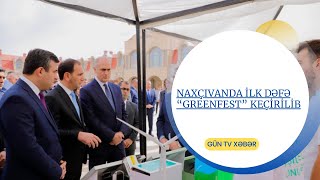 Naxçıvanda ilk dəfə “GreenFest” keçirilib [upl. by Brew606]