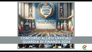 Concorso Allievi Ufficiali Guardia di Finanza 2024 – 69 posti – Anche per civili diplomati [upl. by Davy113]