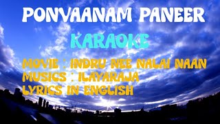 Ponvaanam Paneer KARAOKE movie  Indru Nee Nalai Naan Music  Ilayaraja with English lyrics [upl. by Nolahs]