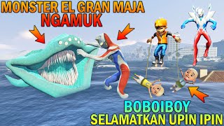 BOBOIBOY SELAMATKAN UPIN IPIN DARI SERANGAN MONSTER EL GRAN MAJA  GTA 5 BOCIL SULTAN [upl. by Leaffar940]