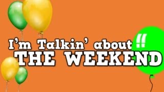 Im Talkin about the Weekend song for kids about Saturday amp Sunday [upl. by Armat]