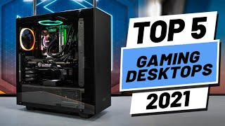 Top 5 BEST Gaming PCs of 2021 [upl. by Wolfe]