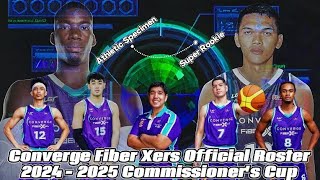 Converge Fiber Xers Official Roster 2024  2025 PBA Commissioners Cup [upl. by Doolittle]