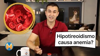 Hipotireoidismo causa anemia [upl. by Llewon200]