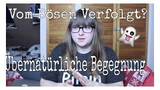 Vom Bösen Verfolgt Übernatürliche Begegnung [upl. by Aderfla533]