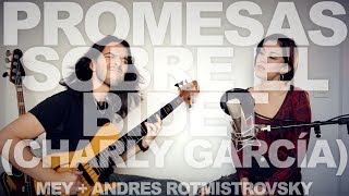 Promesas Sobre el Bidet Charly Garcia  Mey  Andres Rot [upl. by Sugden851]