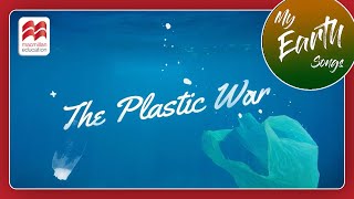 The Plastic War  My Earth Song  Macmillan Education India [upl. by Marisa]