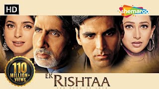 Ek Rishtaa The Bond Of Love HD  Akshay Kumar  Amitabh Bachchan  Superhit Movie [upl. by Margarita]