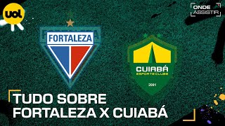 FORTALEZA X CUIABÁ ONDE ASSISTIR TRANSMISSÃO AO VIVO E HORÁRIO PELO BRASILEIRÃO [upl. by Nagaem]