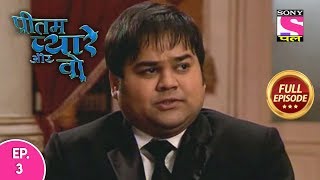 Pritam Pyaare Aur Woh  Full Episode 3  26thJanuary 2020 [upl. by Elleval]