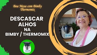 Descascar alhos na Bimby  Thermomix [upl. by Kerr]