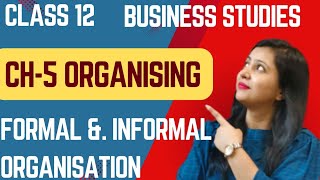 Organising  Chapter 5 Class 12 Business Studies  Part 4 [upl. by Sigismundo]