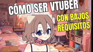 Como ser VTuber en PC Bajos requisitos [upl. by Alyhc294]