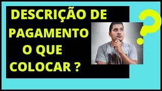 O QUE COLOCAR NA DESCRIÇÃO DO PAGAMENTO DO BOLETO OU TRANSFERÊNCIA [upl. by Ytsud]