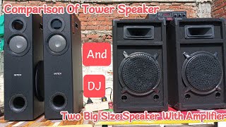 Comparison Of Tower Speaker And Two Big Size Speaker With Amplifier [upl. by Georgina488]