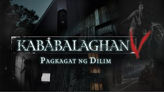 Kababalaghan V Pagkagat ng Dilim [upl. by Laurel]