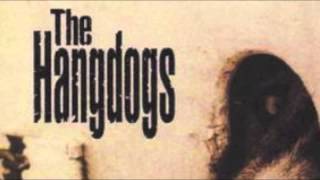 The Hangdogs  quotOut Therequot [upl. by Nycila]