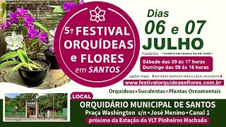 5º Festival de Orquídeas e Flores em Santos SP [upl. by Calla]