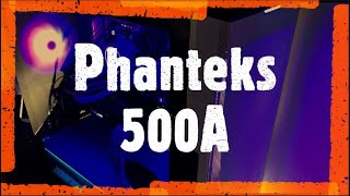 Phanteks 500A white case  Tips and Tricks [upl. by Crandall438]