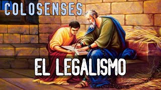 El Legalismo Colosenses 21623 [upl. by Hamrah711]