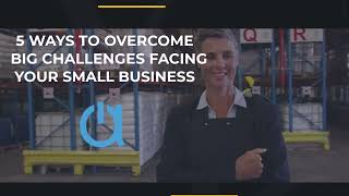 5 Ways to Overcome Big Challenges Facing Small Business  Acctivate Inventory for QuickBooks [upl. by Charlet157]