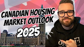 2025 Canadian Real Estate Market Outlook [upl. by Ynagoham]