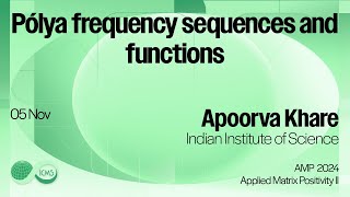 Apoorva Khare  Pólya frequency sequences and functions [upl. by Beghtol327]