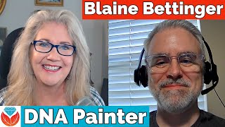 What is DNA Painter with Genetic Genealogist Blaine Bettinger [upl. by Baptlsta909]