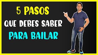 5 PASOS que DEBES APRENDER para BAILAR de TODO 🕺🚀 [upl. by Jeannie66]