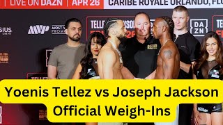 Yoenis Tellez vs Joseph Jackson Official WeighIns [upl. by Eidoj]