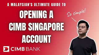 How to Open a CIMB Singapore Account from Malaysia  StepbyStep Guide [upl. by Namruht]