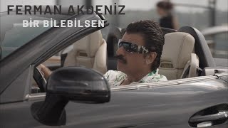 Ferman Akdeniz  Bir Bilebilsen  Klip [upl. by Nealah]