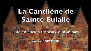 The Sequence of Saint Eulalia read in early northeastern GalloRomance [upl. by Cherin]