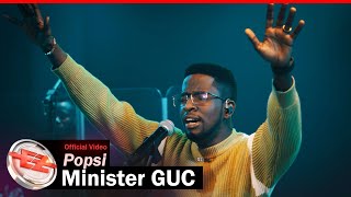 Minister GUC  Popsi Official Video [upl. by Atinrev717]