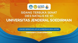 SIDANG TERBUKA SENAT DIES NATALIS KE61 UNSOED  PURWOKERTO 23 SEPTEMBER 2024 [upl. by Ahtreb582]