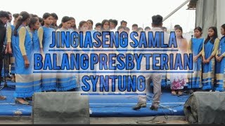 ChoirJingiaseng Samla Balang Presbyterian Syntung [upl. by Cromwell]