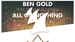 Ben Gold feat Christina Novelli  All Or Nothing Radio Edit [upl. by Strephonn]