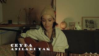 Ceyda  Anıları Yak  Burcu Güneş Cover [upl. by Grefe3]