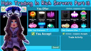 Halo Trading In Rich Servers Part 18 Royale High Trading [upl. by Nilat73]