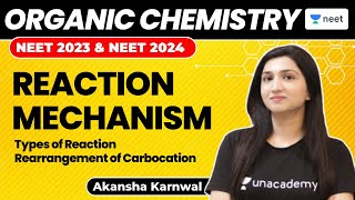 Reaction Mechanism  Types of Reaction amp Rearrangement of Carbocation  NEET 2023  Akansha Karnwal [upl. by Ninnetta632]