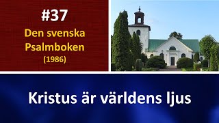 Sv Ps 37 Kristus är världens ljus orgel amp text [upl. by Mukund]