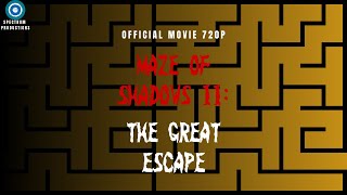 Maze of Shadows II The Great Escape [upl. by Caton608]