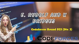 E Rudolf and k Bridges  Codeforces Round 933 Div 3  Explanation in Hindi [upl. by Eyaf]