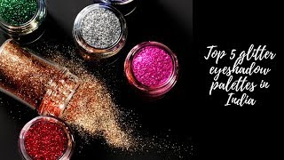 Top 5 best glitter eyeshadow palette in india under Rs500Affordable eyeshadow palettes in India [upl. by Kerianne871]